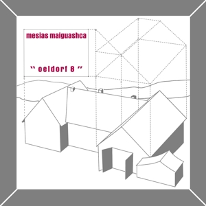 CD Shop - MAIGUASHCA, MESIAS OELDORF 8