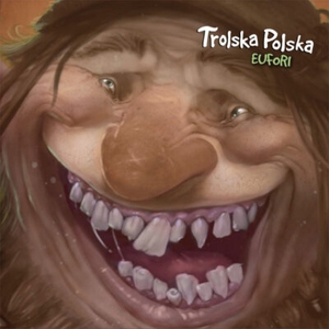 CD Shop - TROLSKA POLSKA EUFORI