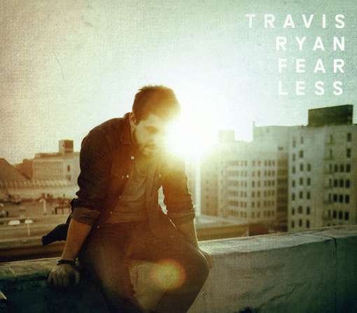 CD Shop - RYAN, TRAVIS FEARLESS