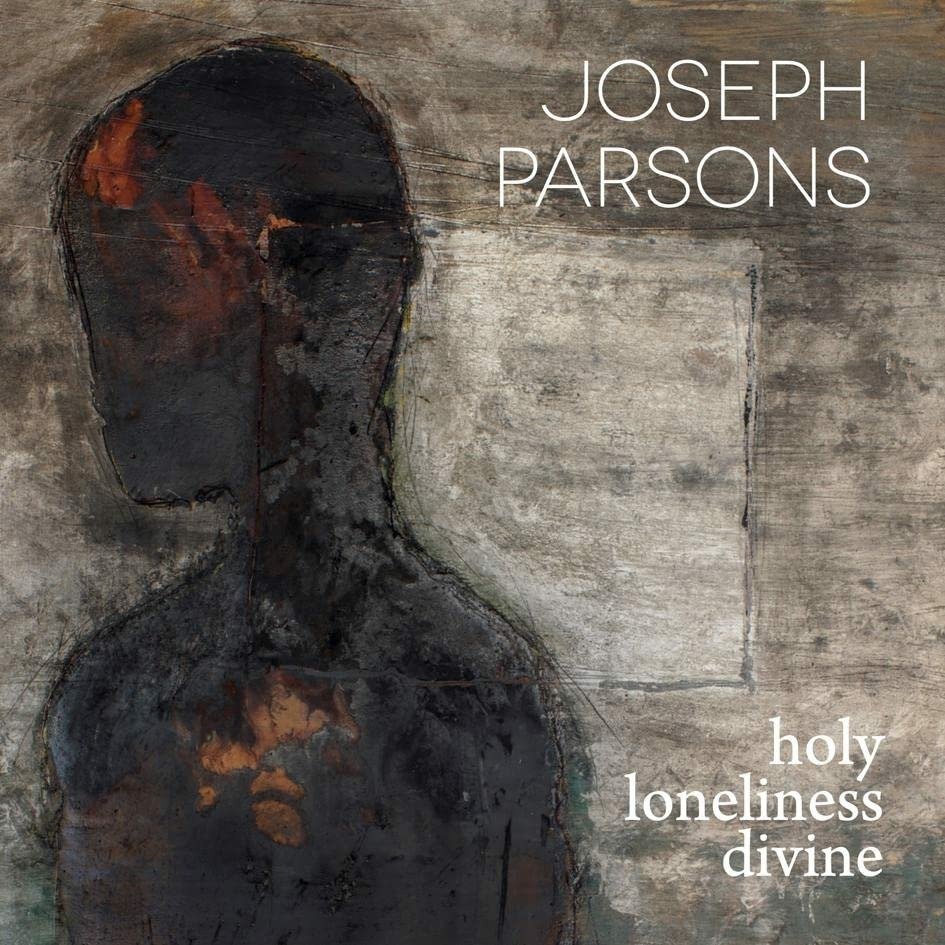 CD Shop - PARSONS, JOSEPH HOLY LONELINESS DIVINE
