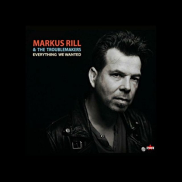 CD Shop - RILL, MARKUS & THE TROUBL EVERYTHING WE WANTED