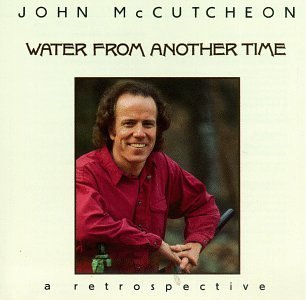 CD Shop - MCCUTCHEON, JOHN WATER FROM ANOTHER TIME
