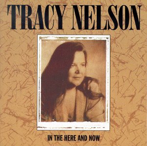 CD Shop - NELSON, TRACY IN THE HERE AND NOW
