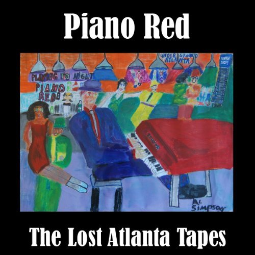 CD Shop - PIANO RED LOST ATLANTA TAPES