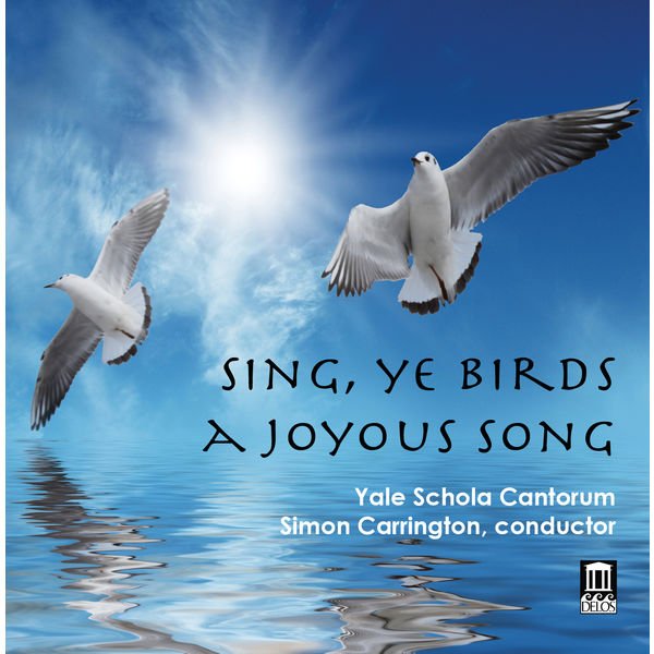 CD Shop - YALE SCHOLA CANTORUM SING YE BIRDS A JOYOUS SONG