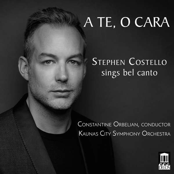 CD Shop - COSTELLO, STEPHEN SINGS BEL CANTO: A TE, O CARA