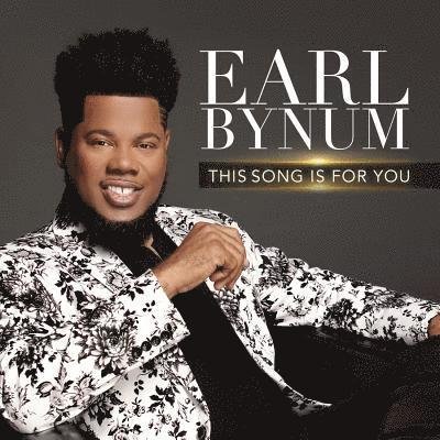 CD Shop - BYNUM, EARL THIS SONG IS FOR YOU