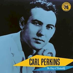 CD Shop - PERKINS CARL THE KING OF ROCKABILLY
