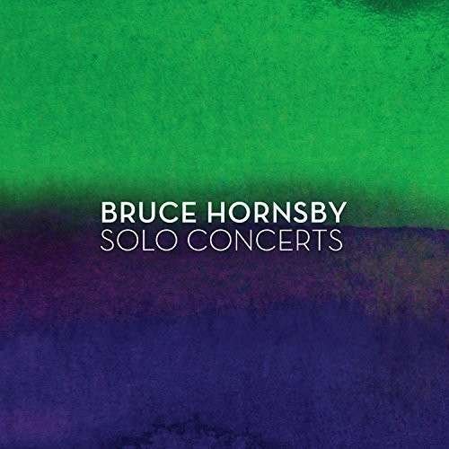 CD Shop - HORNSBY, BRUCE SOLO CONCERTS