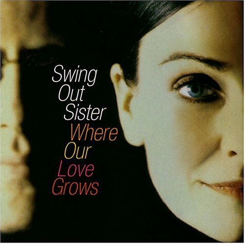 CD Shop - SWING OUT SISTER WHERE OUR LOVE GROWS