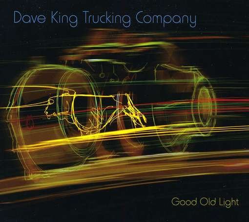 CD Shop - KING, DAVE TRUCKING COMPA GOOD OLD LIGHT