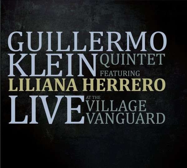 CD Shop - KLEIN QUINTET, GUILLERMO LIVE AT THE VILLAGE VANGU