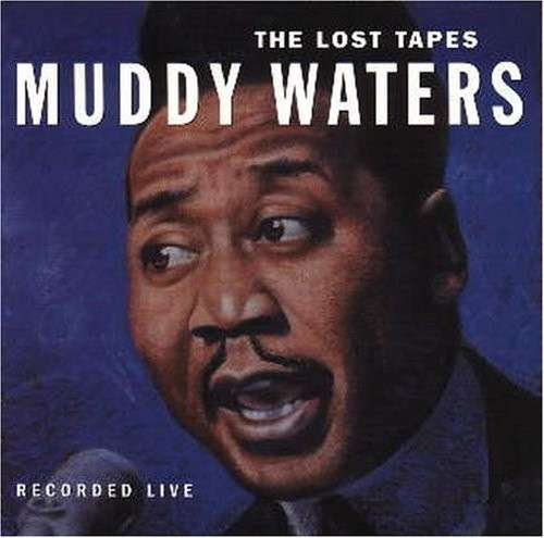 CD Shop - WATERS, MUDDY LOST TAPES
