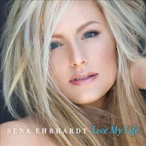 CD Shop - EHRHARDT, SENA LIVE MY LIFE