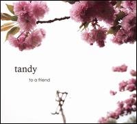 CD Shop - TANDY TO A FRIEND/DID YOU THINK