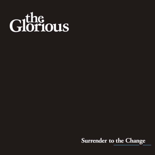 CD Shop - GLORIOUS SURRENDER TO THE CHANGE