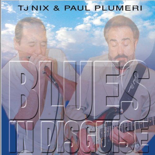 CD Shop - NIX, TJ/PLUMERI, PAUL BLUES IN DISGUISE