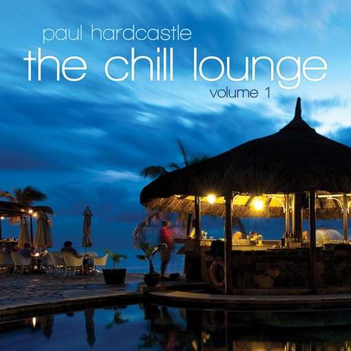 CD Shop - HARDCASTLE, PAUL CHILL LOUNGE