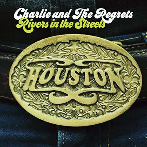 CD Shop - CHARLIE & THE REGRETS RIVERS IN THE STREETS