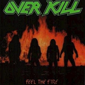 CD Shop - OVERKILL FEEL THE FIRE