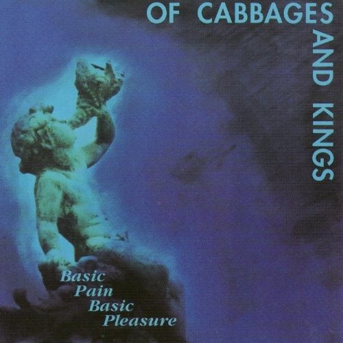CD Shop - OF CABBAGES AND KINGS BASIC PAIN BASIC PLEASURE