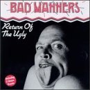 CD Shop - BAD MANNERS RETURN OF THE UGLY