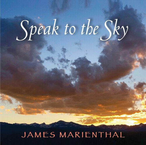 CD Shop - MARIENTHAL, JAMES SPEAK TO THE SKY