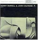 CD Shop - BURRELL, KENNY/JOHN COLTR KENNY BURRELL/JOHN COLTRANE