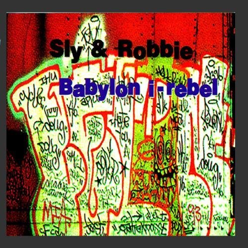 CD Shop - SLY & ROBBIE BABYLON I-REBEL