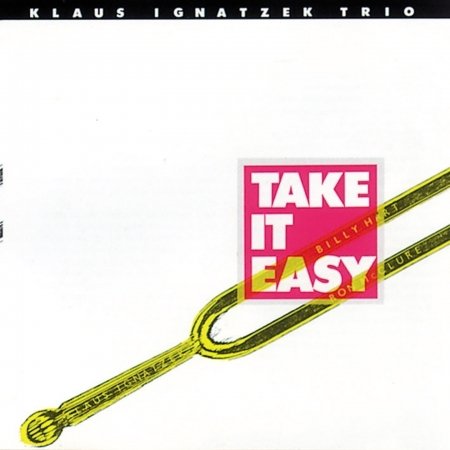 CD Shop - IGNATZEK, KLAUS -TRIO- TAKE IT EASY