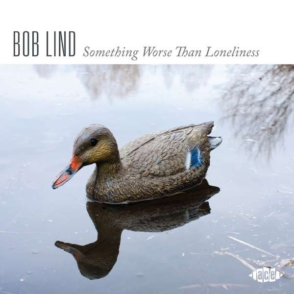 CD Shop - LIND, BOB SOMETHING WORSE THAN LONELINESS