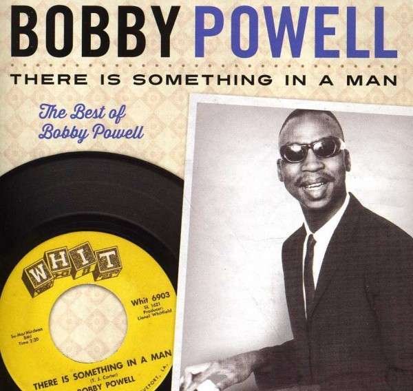 CD Shop - POWELL, BOBBY THERE IS SOMETHING IN A MAN: THE BEST OF BOBBY