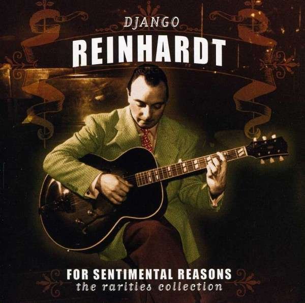 CD Shop - REINHARDT, DJANGO FOR SENTIMENTAL REASONS: THE RARITIES COLLECTION