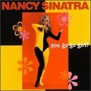 CD Shop - SINATRA, NANCY YOU GO-GO GIRL!