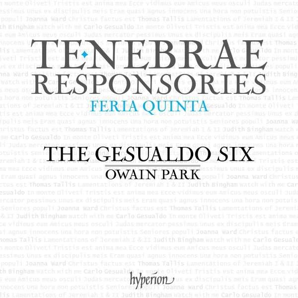 CD Shop - GESUALDO SIX / OWAIN PARK TENEBRAE RESPONSORIES FOR MAUNDY THURSDAY