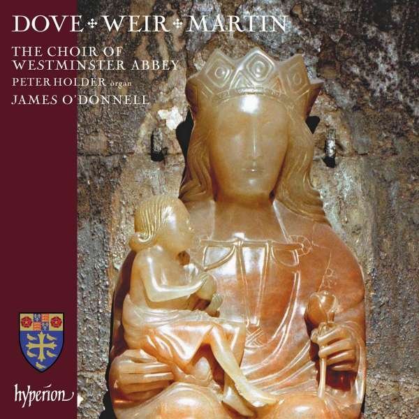 CD Shop - CHOIR OF WESTMINSTER ABBEY DOVE/WEIR/MARTIN: CHORAL WORKS