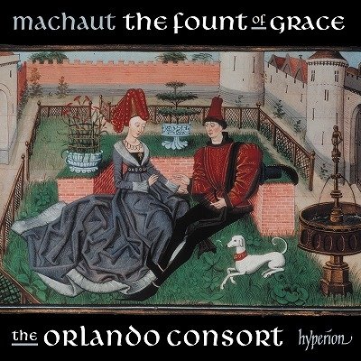 CD Shop - ORLANDO CONSORT MACHAUT: THE FOUNT OF GRACE