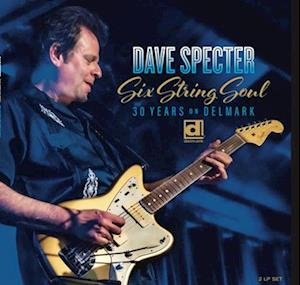 CD Shop - SPECTER, DAVE SIX STRING SOUL. 30 YEARS ON DELMARK