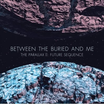 CD Shop - BETWEEN THE BURIED AND ME THE PARALLAX II: FUTURE SEQUENCE