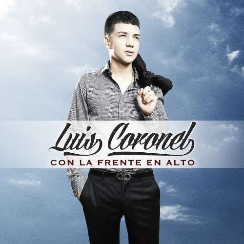 CD Shop - CORONEL, LUIS CON LA FRENTE EN ALTO