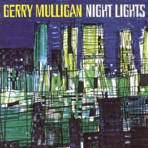 CD Shop - MULLIGAN GERRY NIGHT LIGHTS