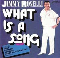 CD Shop - ROSELLI, JIMMY WHAT IS A SONG