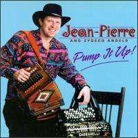 CD Shop - JEAN-PIERRE AND ZYDECO AN PUMP IT UP!