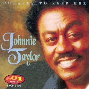 CD Shop - TAYLOR, JOHNNIE CHEAPER TO KEEP HER