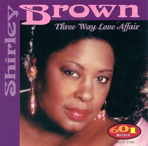 CD Shop - BROWN, SHIRLEY THREE WAY LOVE AFFAIR
