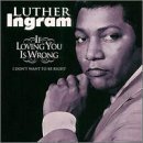 CD Shop - INGRAM, LUTHER IF LOVING YOU IS WRONG