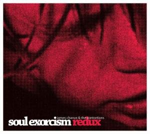 CD Shop - CHANCE, JAMES SOUL EXORCISM -REDUX-