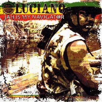 CD Shop - LUCIANO JAH IS MY NAVIGATOR