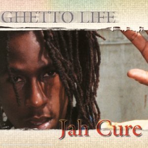 CD Shop - JAH CURE GHETTO LIFE