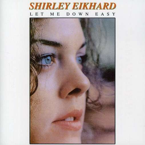 CD Shop - EIKHARD, SHIRLEY LET ME DOWN EASY